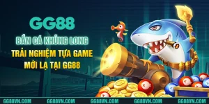 Bắn Cá Khủng Long - Trải Nghiệm Tựa Game Mới Lạ Tại GG88
