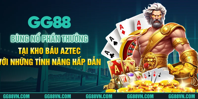 Bùng nổ phần thưởng tại kho báu Aztec với những tính năng hấp dẫn Bùng nổ phần thưởng tại kho báu Aztec với những tính năng hấp dẫn