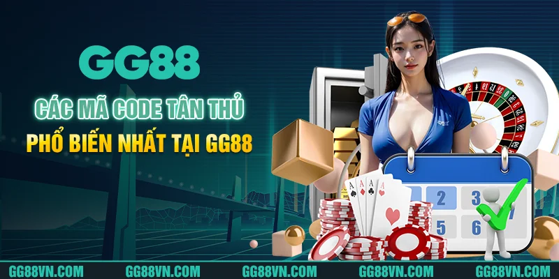 Các mã code tân thủ phổ biến nhất tại GG88 Các mã code tân thủ phổ biến nhất tại GG88