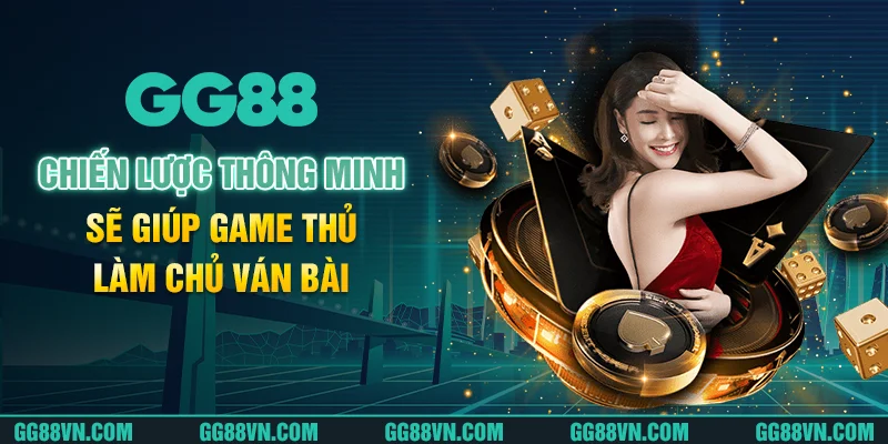Chiến lược thông minh sẽ giúp game thủ làm chủ ván bài Chiến lược thông minh sẽ giúp game thủ làm chủ ván bài