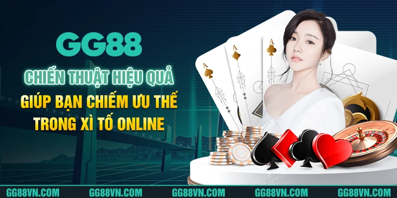 Chiến thuật hiệu quả giúp bạn chiếm ưu thế trong xì tố online Chiến thuật hiệu quả giúp bạn chiếm ưu thế trong xì tố online