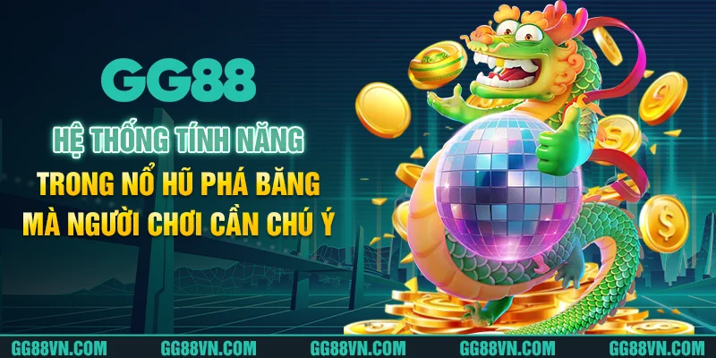 Hệ thống tính năng nổ hũ mà người chơi đáng chú ý nhất Hệ thống tính năng nổ hũ mà người chơi đáng chú ý nhất