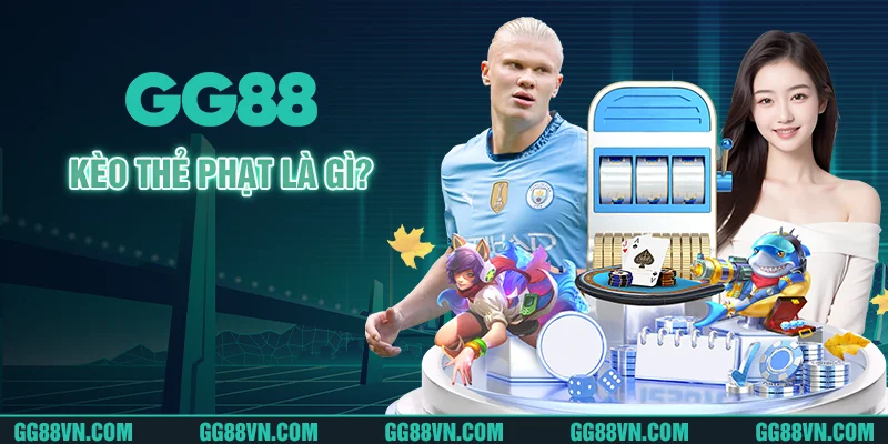 Kèo thẻ phạt là gì? Kèo thẻ phạt là gì?