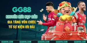 Khuyến Mãi Nạp Đầu - Gia Tăng Vốn Cược Từ Sự Kiện Ưu Đãi