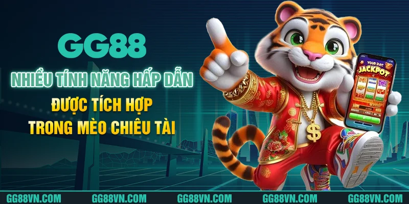 Nhiều tính năng hấp dẫn được tích hợp trong Mèo chiêu tài Nhiều tính năng hấp dẫn được tích hợp trong Mèo chiêu tài