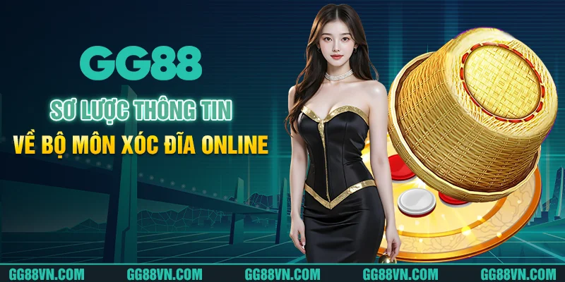 Sơ lược thông tin về bộ môn xóc đĩa online Sơ lược thông tin về bộ môn xóc đĩa online