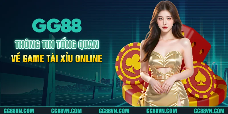 Thông tin tổng quan về game tài xỉu online Thông tin tổng quan về game tài xỉu online