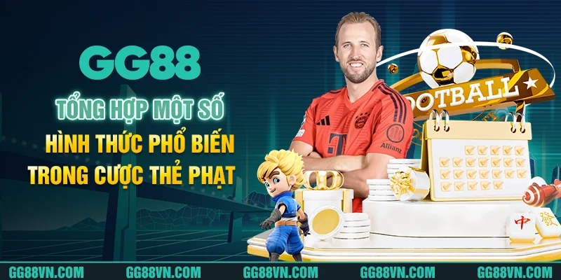 Tổng hợp một số hình thức phổ biến trong cược thẻ phạt Tổng hợp một số hình thức phổ biến trong cược thẻ phạt