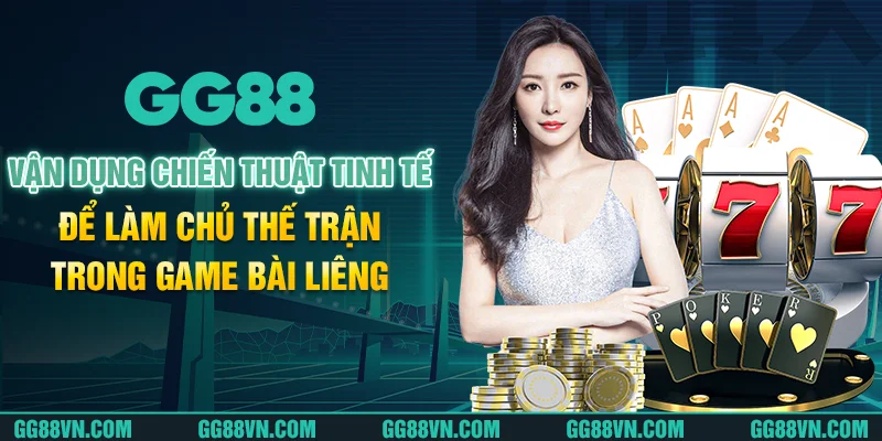 Vận dụng chiến thuật tinh tế để làm chủ thế trận trong game bài Liêng Vận dụng chiến thuật tinh tế để làm chủ thế trận trong game bài Liêng