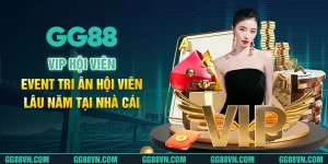 Vip Hội Viên - Event Tri Ân Hội Viên Lâu Năm Tại Nhà Cái